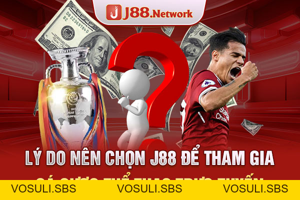Thể thao J88 - Hàng ngàn trò chơi hấp dẫn chờ đón bạn! - VOSULI.SBS