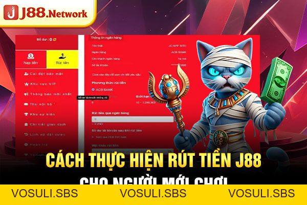 Rút tiền J88 - Các Bước Cơ Bản Cho Tân Thủ - VOSULI.SBS Rút tiền J88 - Các Bước Cơ Bản Cho Tân Thủ - VOSULI.SBS