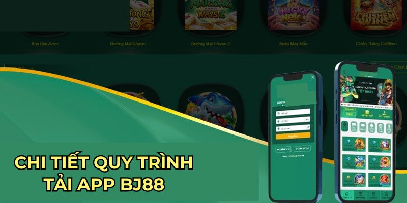 Tải App BJ88 - Chi Tiết Quy Trình Trải Nghiệm Trên Smartphone » BJ 88 - VOSULI.SBS