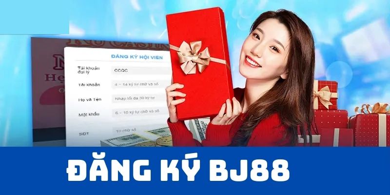 Đăng Ký BJ88 - Cách Trở Thành Hội Viên Chính Thức Nền Tảng » BJ 88 - VOSULI.SBS