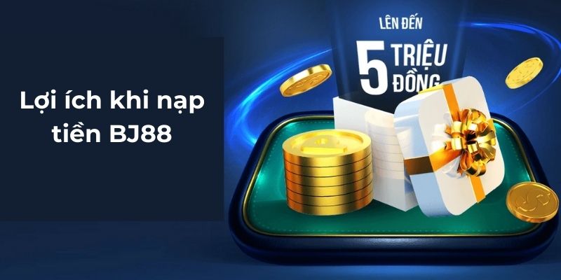 Nạp Tiền BJ88 - 3 Bước Nạp Vốn Chơi Game Cực Dễ Dàng » BJ 88 - VOSULI.SBS