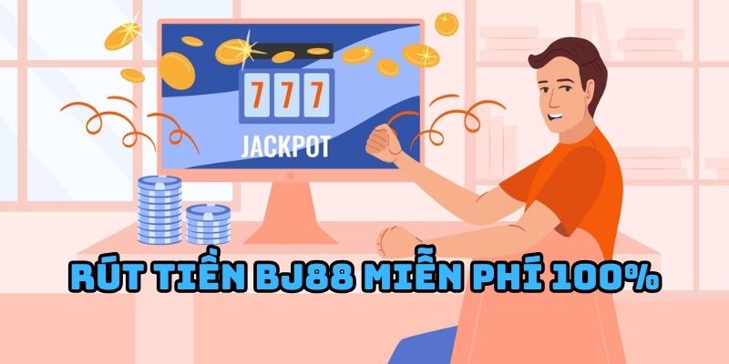 Rút Tiền BJ88 - Nhanh Chóng, An Toàn, Không Rào Cản » BJ 88 - VOSULI.SBS