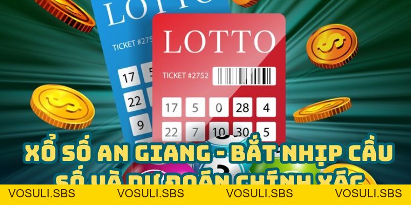 Xổ Số An Giang - Bắt Nhịp Cầu Số Và Dự Đoán Chính Xác » BJ 88 - VOSULI.SBS