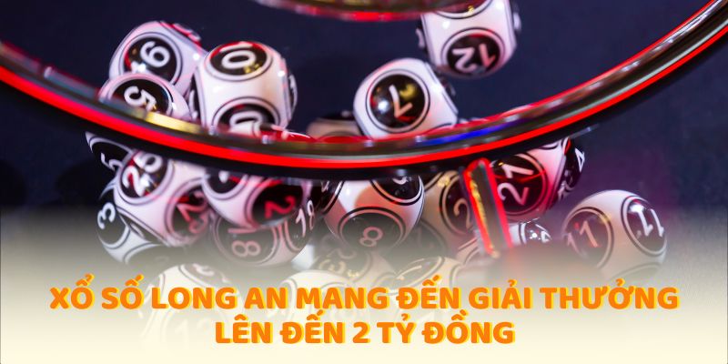 Xổ Số Long An - Kết Quả Cập Nhật Chuẩn Nhất Tháng 4/2026 » BJ 88 - VOSULI.SBS