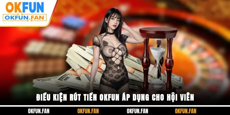 Rút Tiền OKFUN - Đổi Thưởng Siêu Tốc Phát Tài Cực Nhanh - VOSULI.SBS