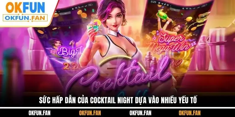 Cocktail Night - Trải Nghiệm Quý Bà Say Rượu Đỉnh Cao - VOSULI.SBS