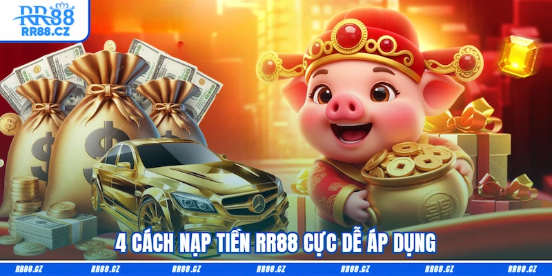 Nạp Tiền RR88: Bật Mí 4 Phương Thức Nạp Nhanh - Gọn - Lẹ - VOSULI.SBS