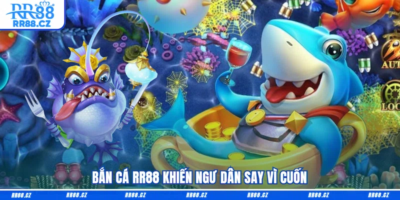 Bắn Cá RR88: Sảnh Chơi Săn Thưởng Đại Dương, Ăn Tiền Siêu Đã - VOSULI.SBS