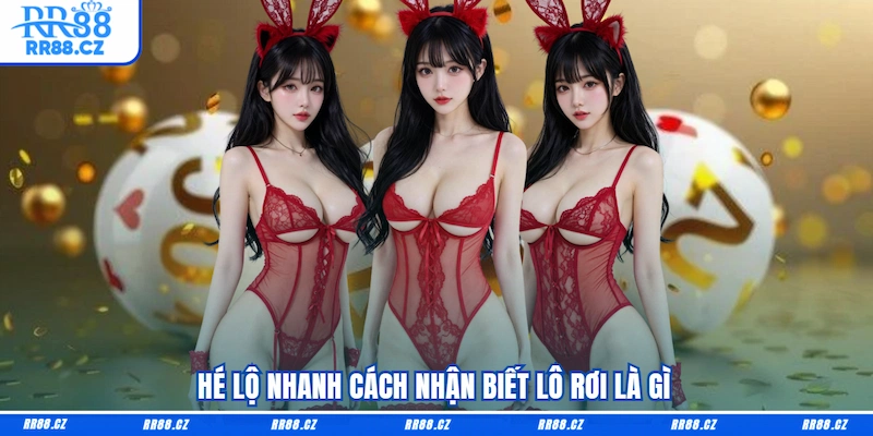 Lô Rơi Là Gì? Mẹo Bắt Chuẩn Cho Dân Chơi Hệ Số Đề Trên RR88 - VOSULI.SBS