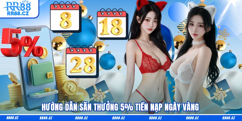 Thưởng 5% Tiền Nạp Ngày Vàng - Săn Deal Cực Cháy Trên RR88 - VOSULI.SBS