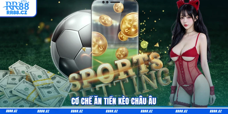 Kèo Châu Âu RR88 - 4 Mẹo Chọn Cửa Ngon, Ăn Đậm Từng Trận - VOSULI.SBS