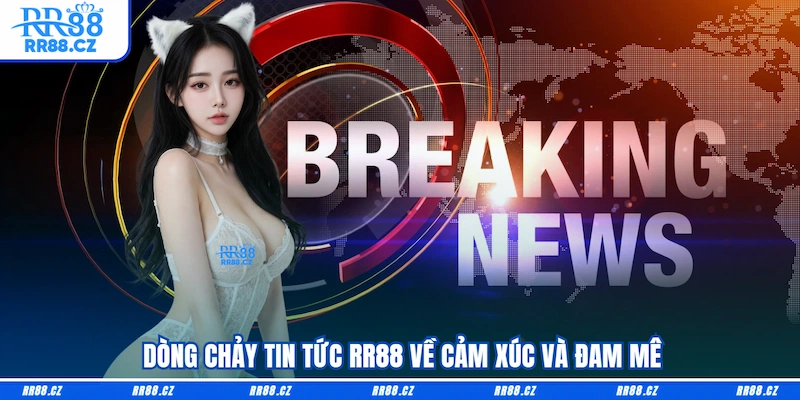 Tin Tức RR88 Mới Nhất - Cập Nhật Sát Nút, SĂn Kèo Cực Mượt - VOSULI.SBS