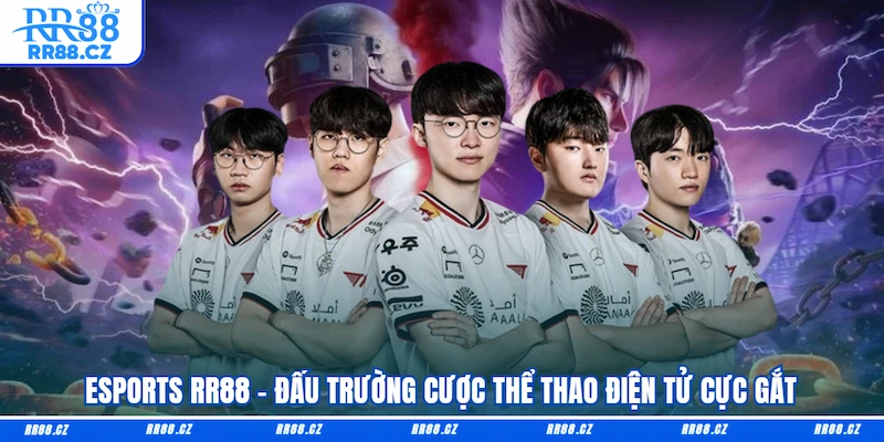Esports RR88 - Đấu Trường Cược Thể Thao Điện Tử Cực Gắt - VOSULI.SBS
