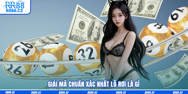 Lô Rơi Là Gì? Mẹo Bắt Chuẩn Cho Dân Chơi Hệ Số Đề Trên RR88 - VOSULI.SBS