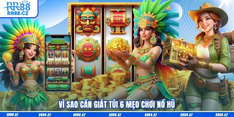 6 Mẹo Chơi Nổ Hũ RR88 Thần Sầu - Săn Hũ Jackpot Cháy Máy - VOSULI.SBS