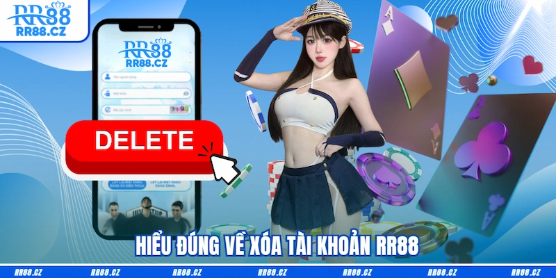 Xóa Tài Khoản RR88 - 3 Bước Dừng Cuộc Chơi An Toàn Nhất - VOSULI.SBS