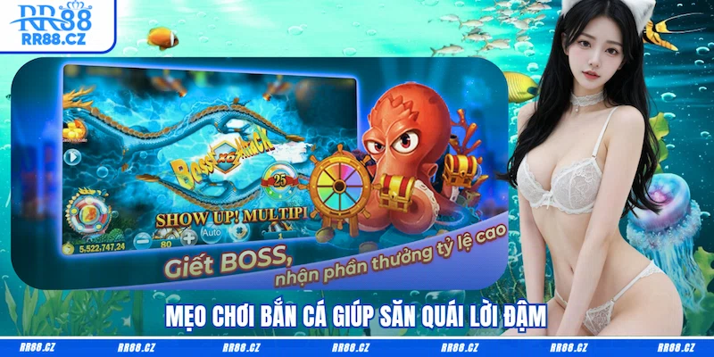 9 Mẹo Chơi Bắn Cá RR88 - Săn Boss Biển Sâu, Nhận Quà Cực Đã - VOSULI.SBS
