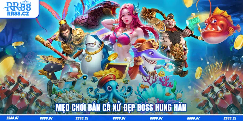 9 Mẹo Chơi Bắn Cá RR88 - Săn Boss Biển Sâu, Nhận Quà Cực Đã - VOSULI.SBS