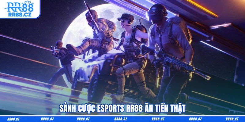 Esports RR88 - Đấu Trường Cược Thể Thao Điện Tử Cực Gắt - VOSULI.SBS