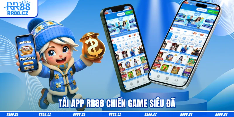 Tải App RR88 Dễ Dàng Cho iOS Và Android, Chơi Mượt 24/24 - VOSULI.SBS
