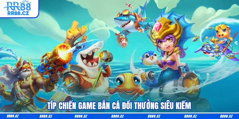 Bắn Cá Đổi Thưởng Trên RR88 - Săn Boss Nhận Quà Cực Đã - VOSULI.SBS